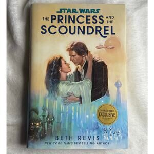 Star Wars: The Princess and the Scoundrel Barnes & Noble Exclusive HC Beth Revis